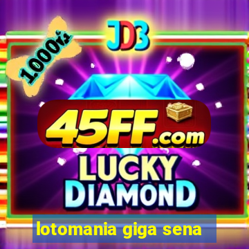lotomania giga sena